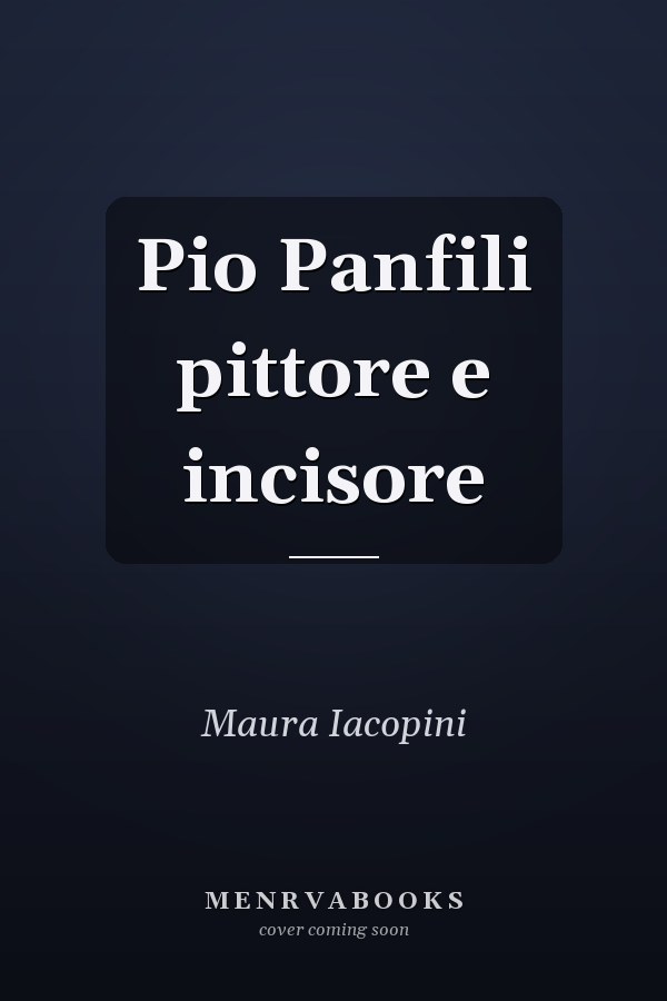 Pio Panfili pittore e incisore