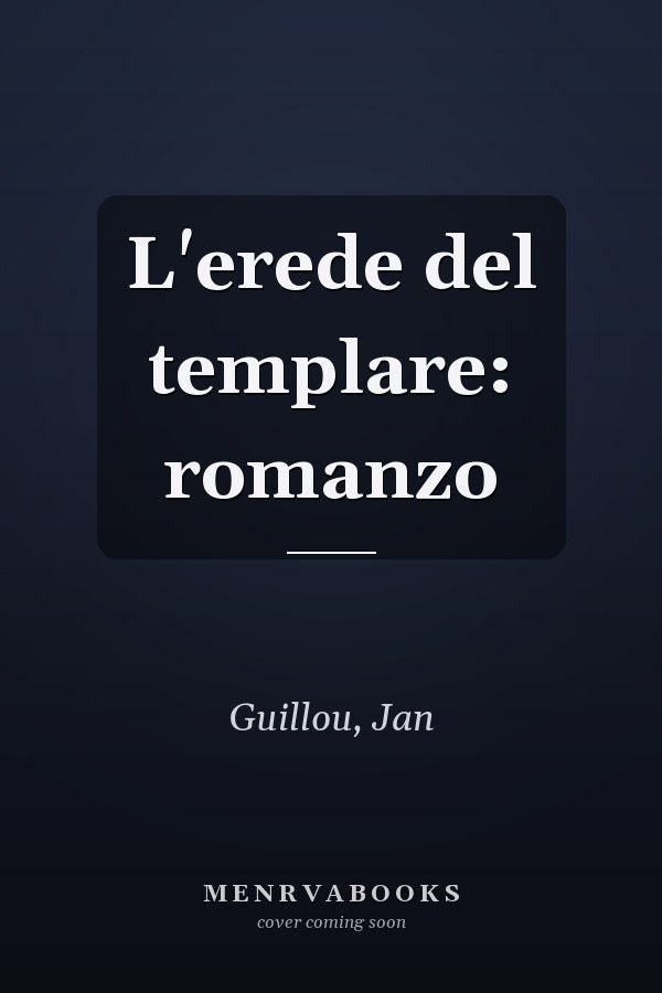 L'erede del templare: romanzo