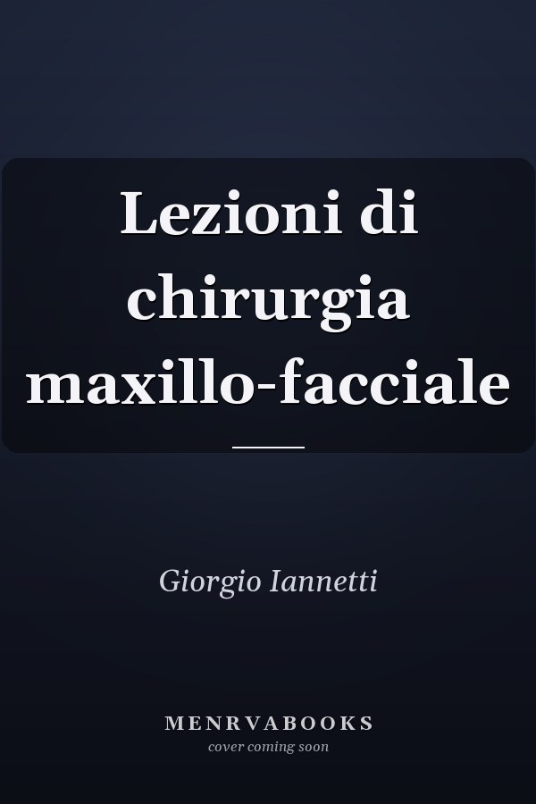 Lezioni di chirurgia maxillo-facciale