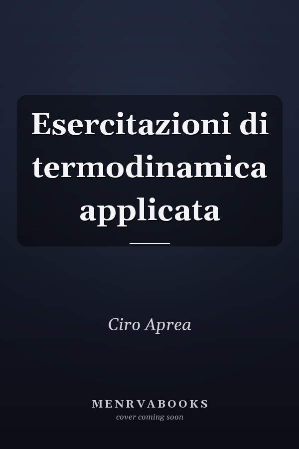 Esercitazioni di termodinamica applicata