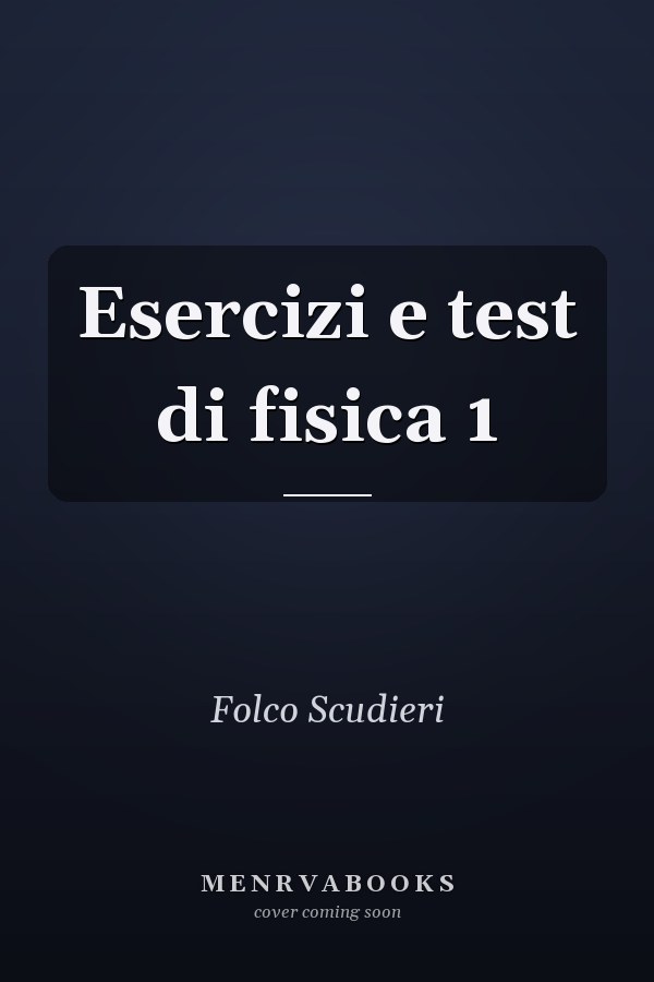 Esercizi e test di fisica 1