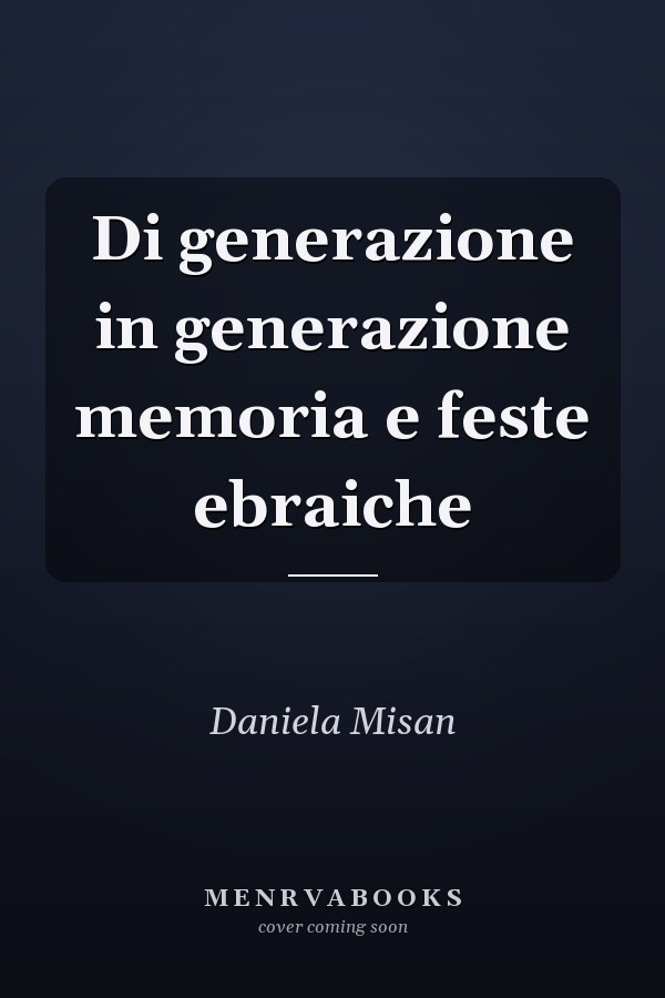 Di generazione in generazione memoria e feste ebraiche