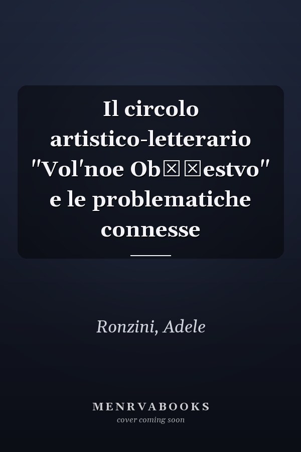 Il circolo artistico-letterario "Vol'noe Obščestvo" e le problematiche connesse