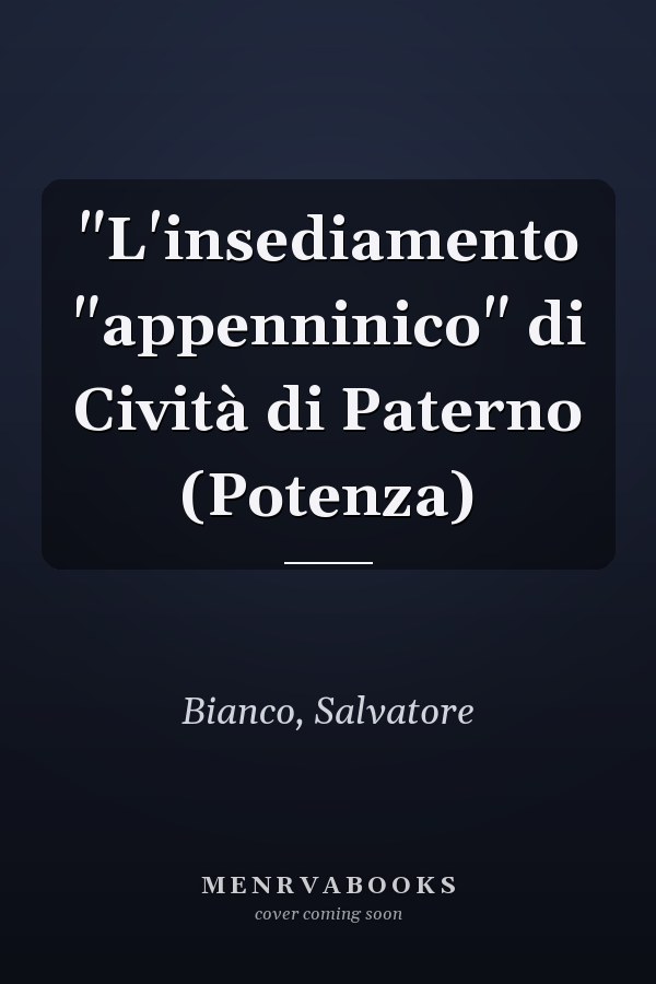 "L'insediamento "appenninico" di Cività di Paterno (Potenza)
