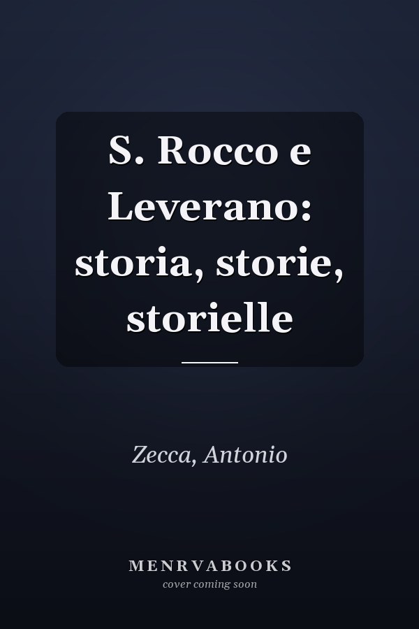 S. Rocco e Leverano: storia, storie, storielle