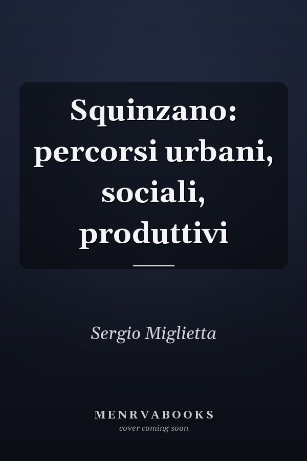 Squinzano: percorsi urbani, sociali, produttivi
