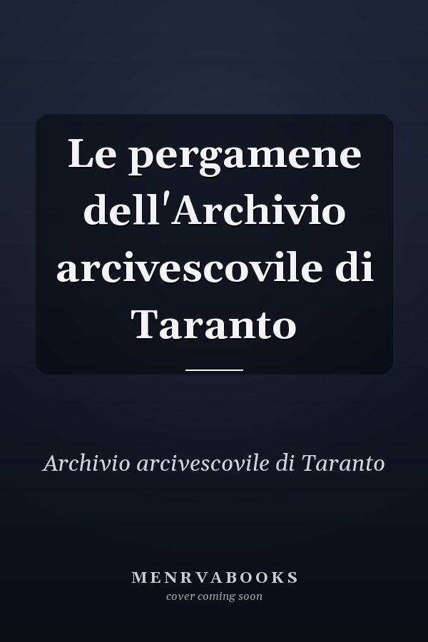 Le pergamene dell'Archivio arcivescovile di Taranto