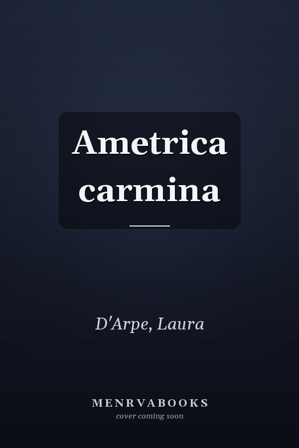 Ametrica carmina