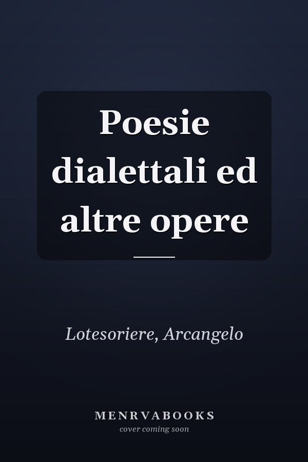 Poesie dialettali ed altre opere