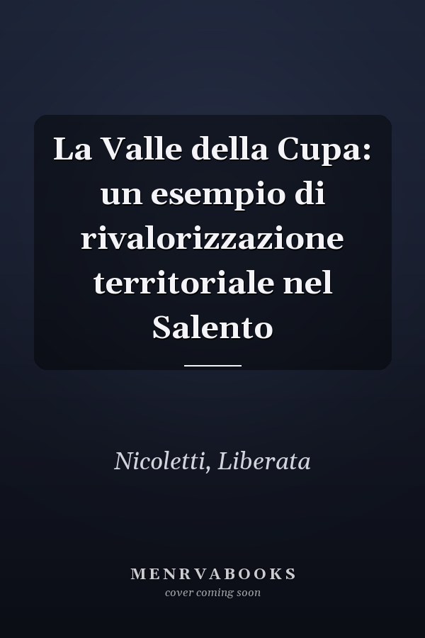 La Valle della Cupa: un esempio di rivalorizzazione territoriale nel Salento