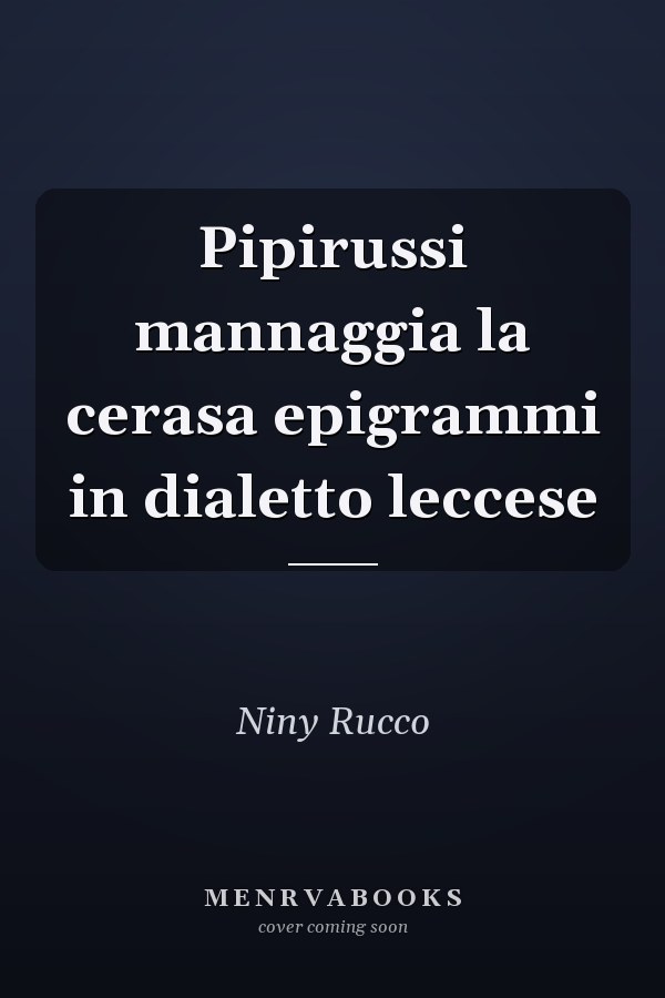 Pipirussi mannaggia la cerasa epigrammi in dialetto leccese