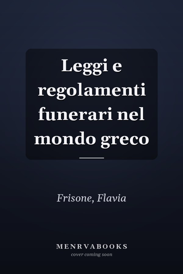 Leggi e regolamenti funerari nel mondo greco
