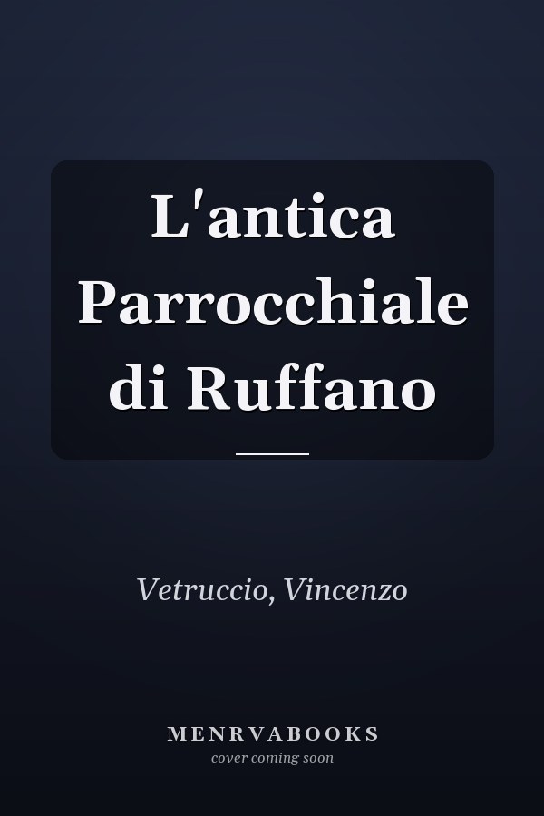 L'antica Parrocchiale di Ruffano