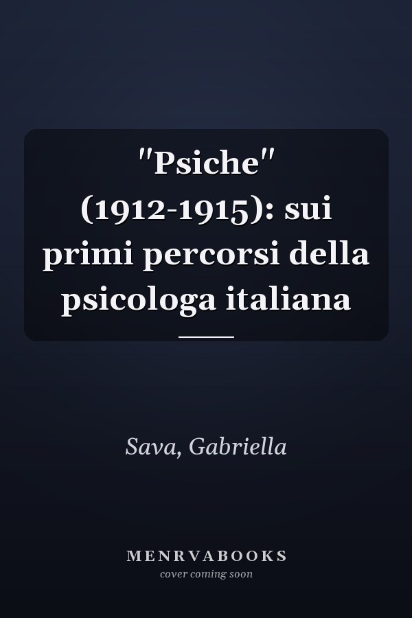 "Psiche" (1912-1915): sui primi percorsi della psicologa italiana