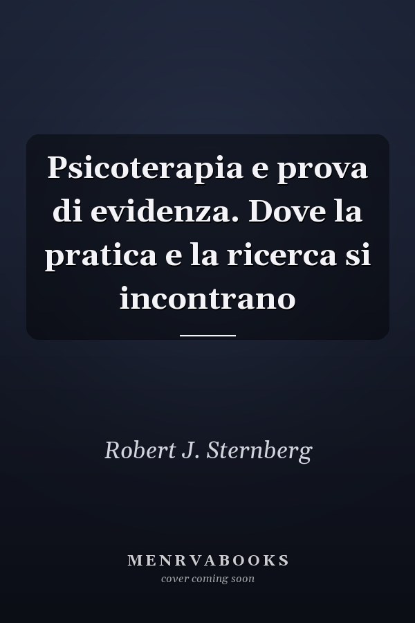 Psicoterapia e prova di evidenza. Dove la pratica e la ricerca si incontrano