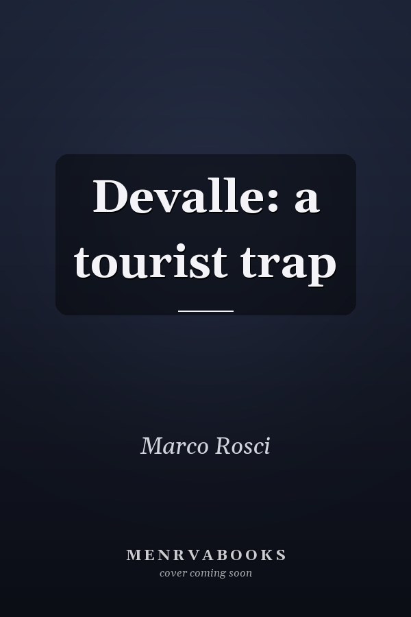 Devalle: a tourist trap