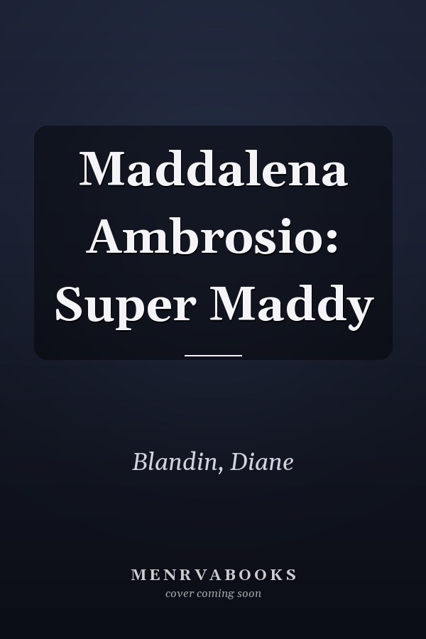 Maddalena Ambrosio: Super Maddy