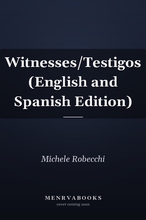 Witnesses/Testigos (English and Spanish Edition)