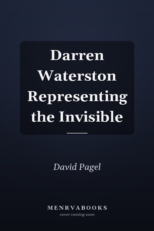Darren Waterston Representing the Invisible