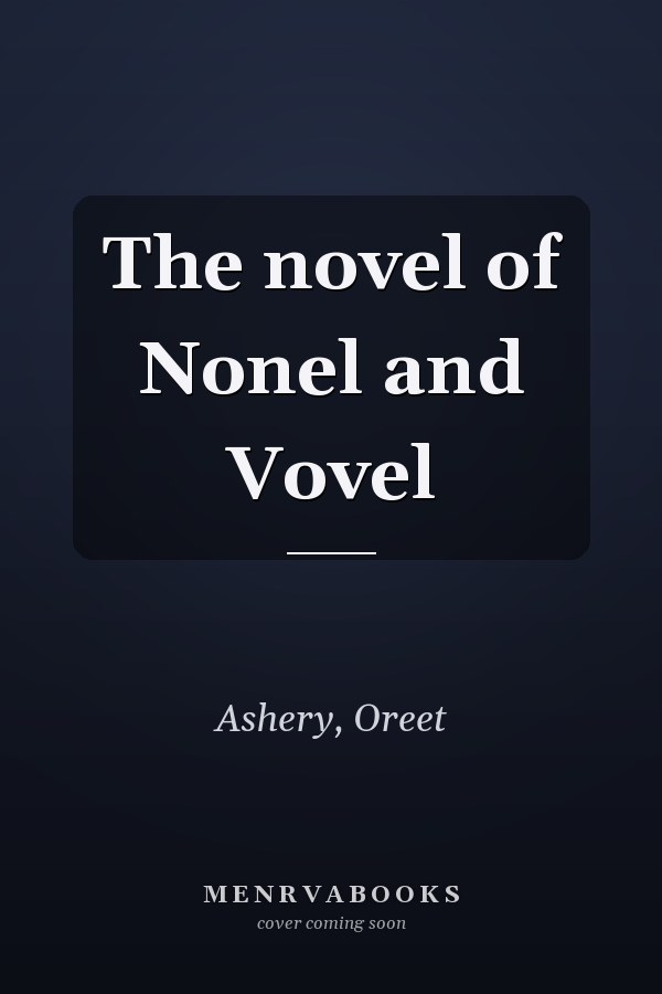 The novel of Nonel and Vovel