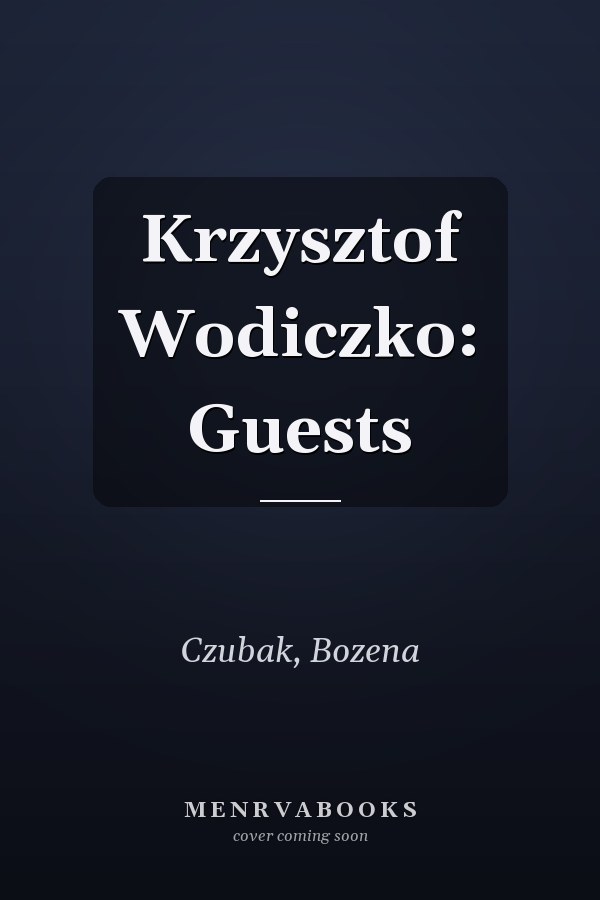 Krzysztof Wodiczko: Guests