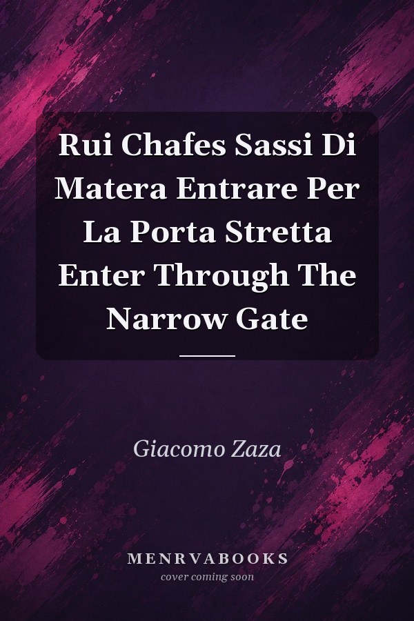 Rui Chafes Sassi Di Matera Entrare Per La Porta Stretta Enter Through The Narrow Gate