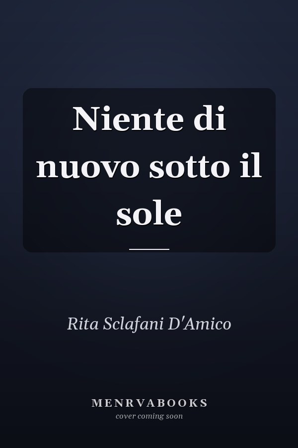 Niente di nuovo sotto il sole
