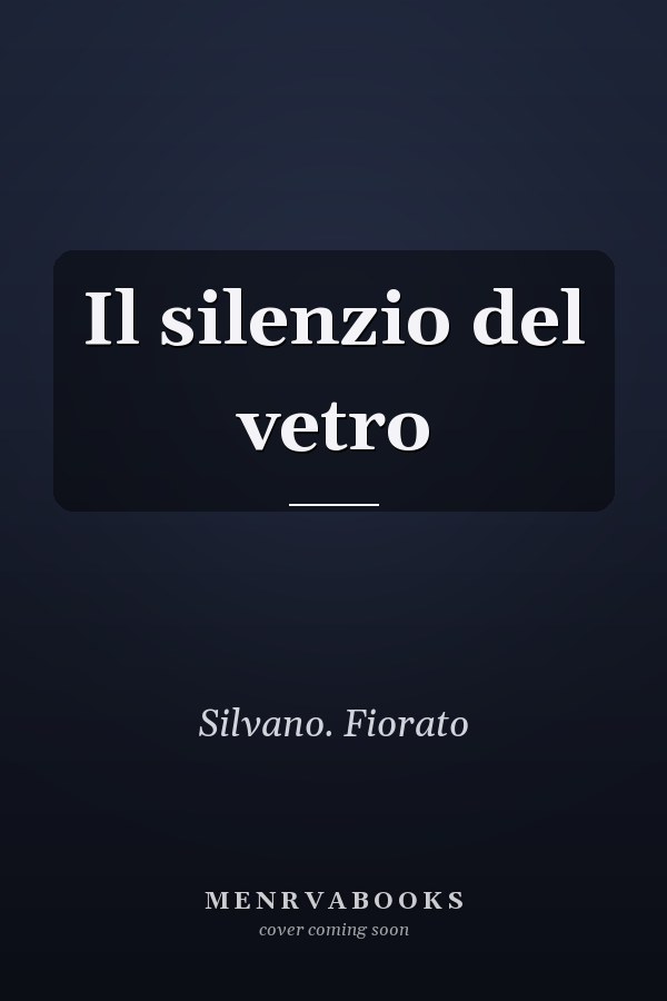 Il silenzio del vetro