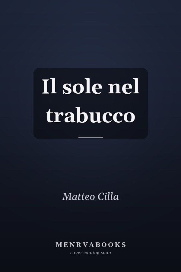 Il sole nel trabucco