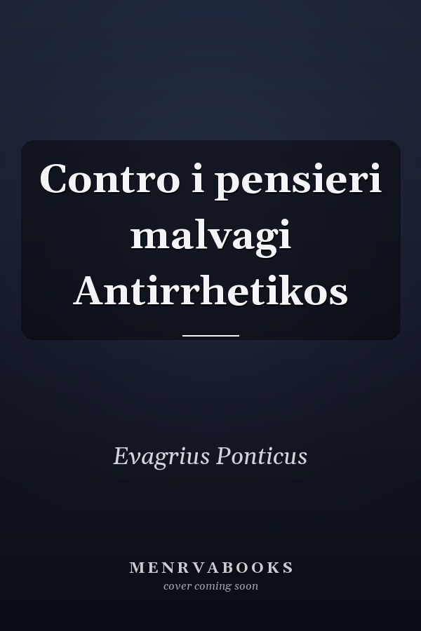 Contro i pensieri malvagi Antirrhetikos