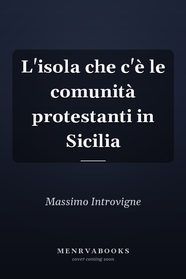 L'isola che c'è le comunità protestanti in Sicilia