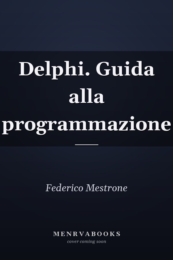 Delphi. Guida alla programmazione