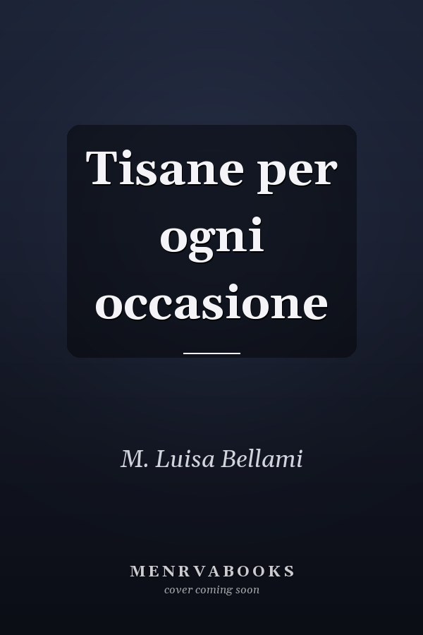 Tisane per ogni occasione