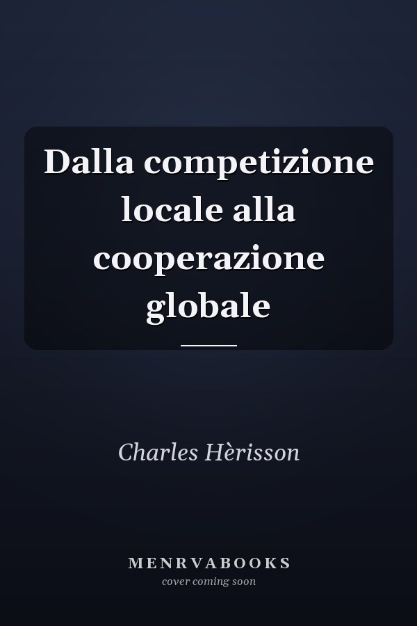 Dalla competizione locale alla cooperazione globale