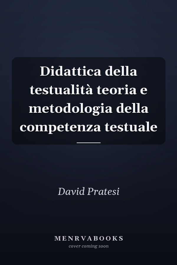 Didattica della testualità teoria e metodologia della competenza testuale