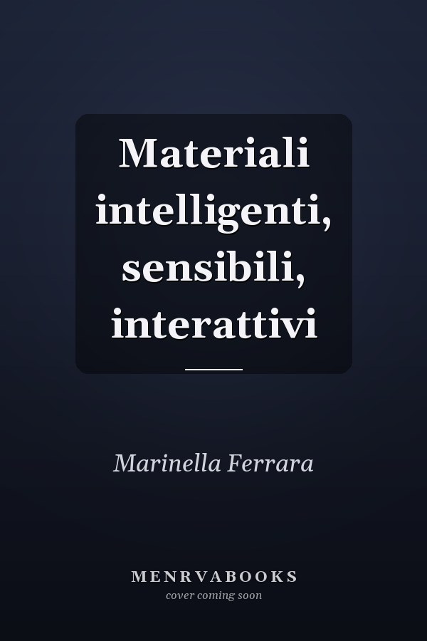 Materiali intelligenti, sensibili, interattivi