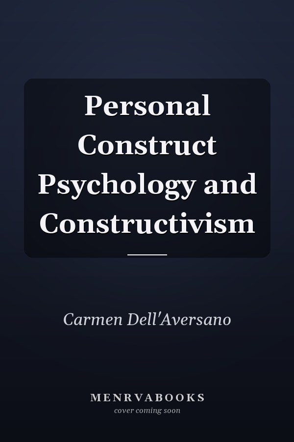 Personal Construct Psychology and Constructivism