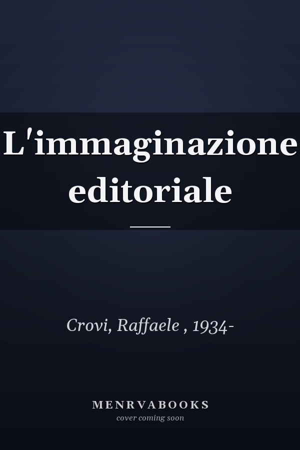 L'immaginazione editoriale