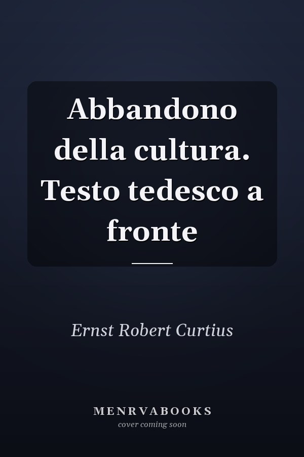 Abbandono della cultura. Testo tedesco a fronte