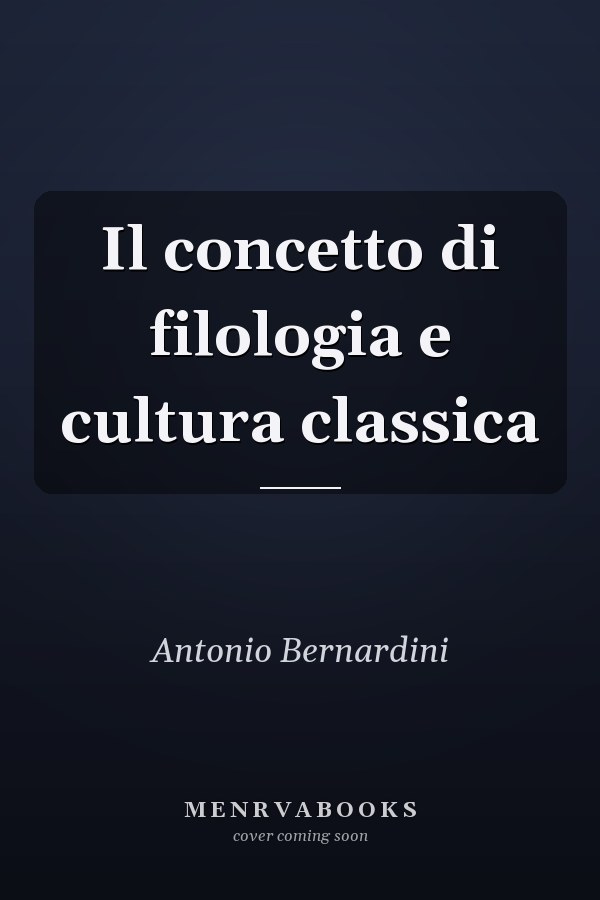 Il concetto di filologia e cultura classica