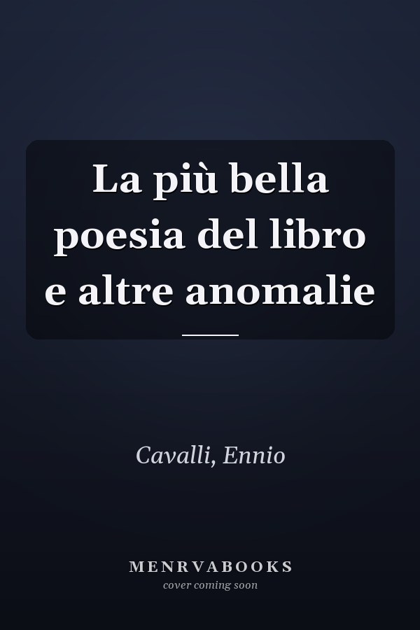 La più bella poesia del libro e altre anomalie