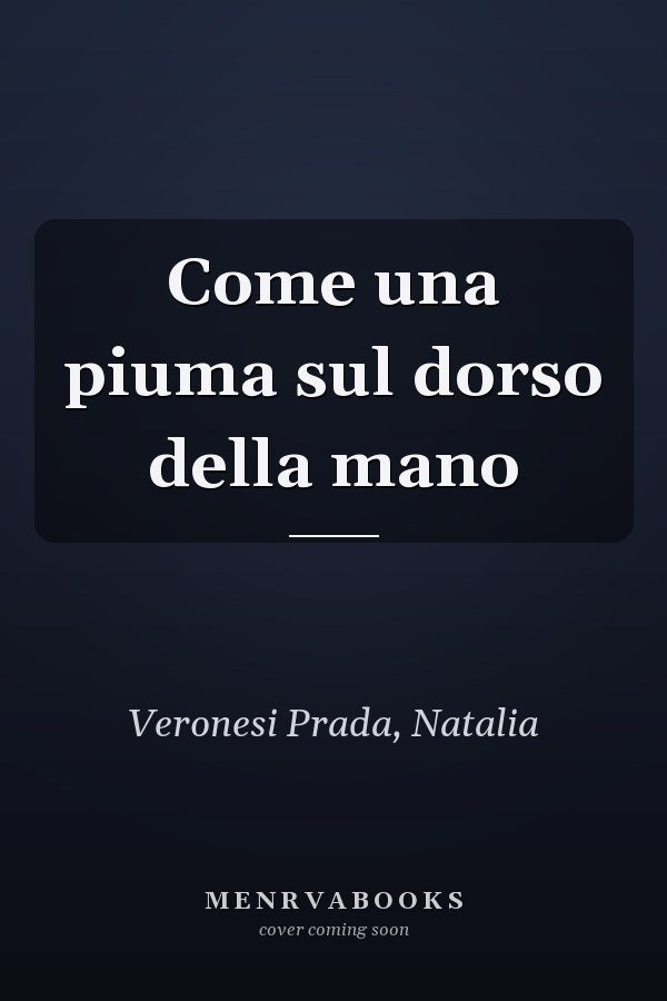 Come una piuma sul dorso della mano