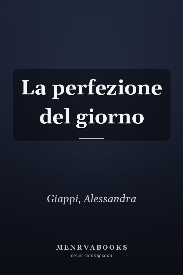 La perfezione del giorno