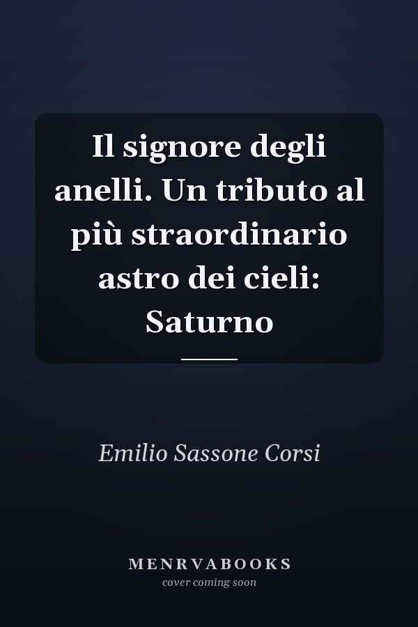 Il signore degli anelli. Un tributo al più straordinario astro dei cieli: Saturno