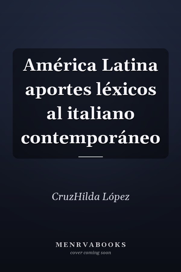 América Latina aportes léxicos al italiano contemporáneo