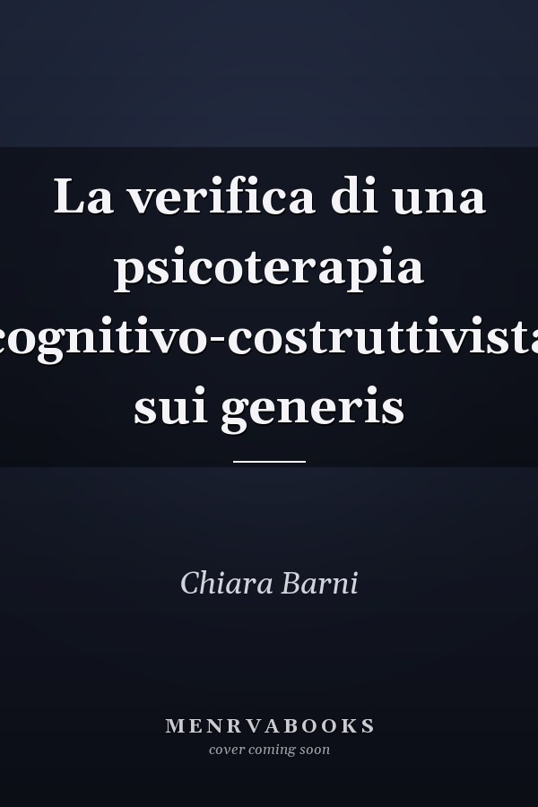 La verifica di una psicoterapia cognitivo-costruttivista sui generis
