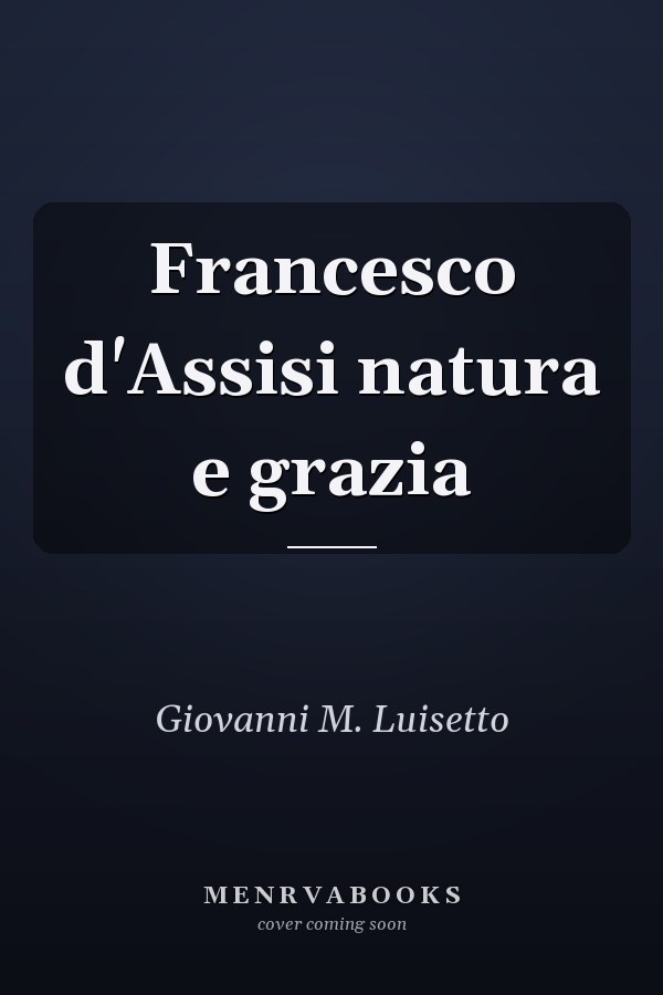 Francesco d'Assisi natura e grazia