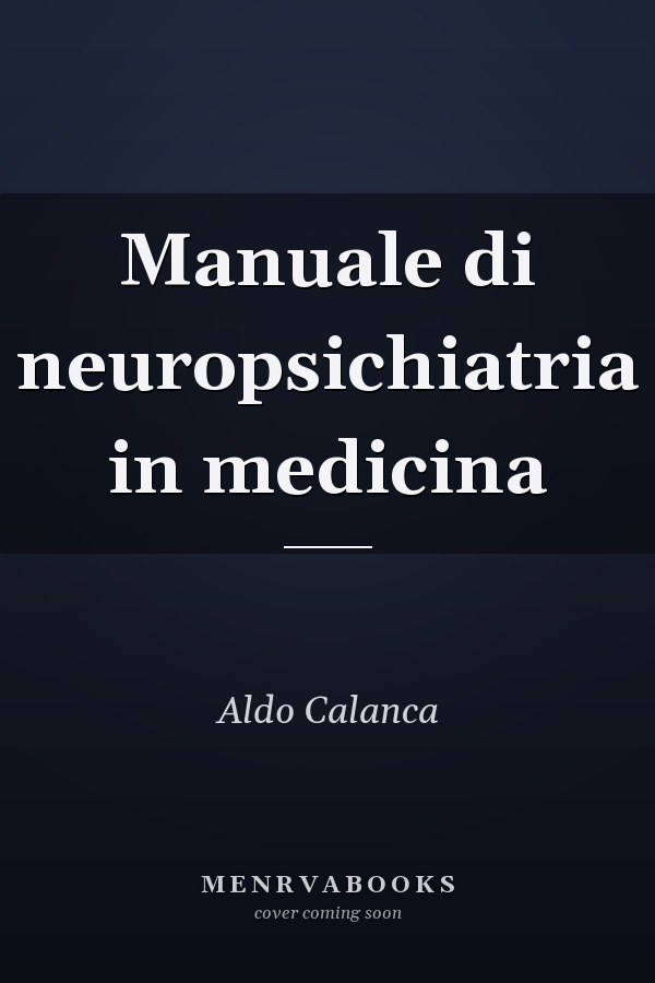 Manuale di neuropsichiatria in medicina