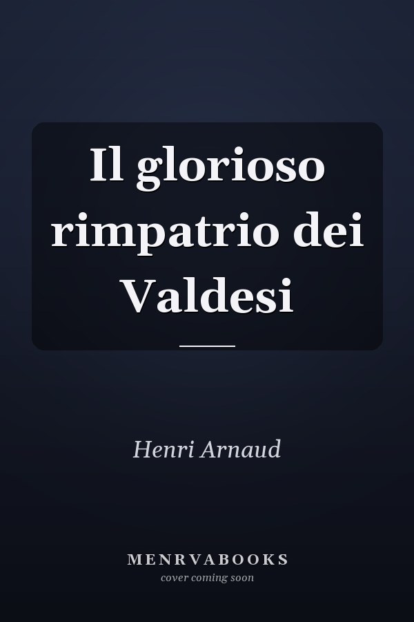 Il glorioso rimpatrio dei Valdesi