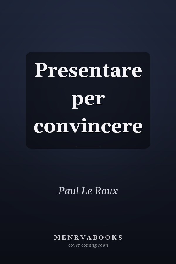 Presentare per convincere